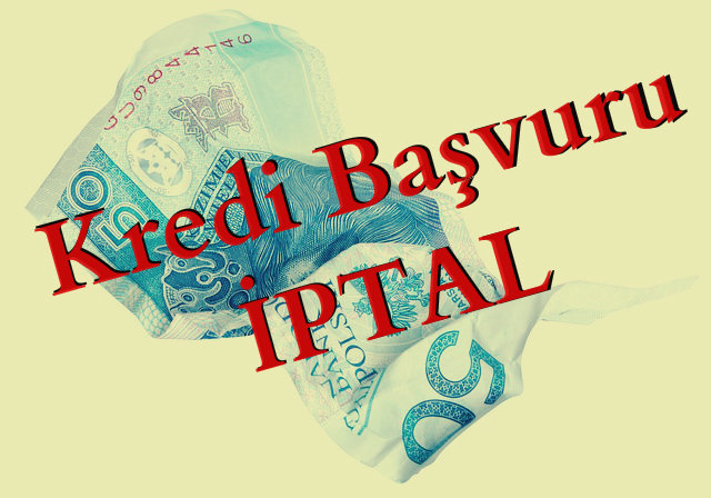 Kredi-Başvurusu-İptal